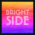 Poster Retro Arc-en-ciel brillant côté Happy Motivational<br><div class="desc">Aménagez votre espace avec ce design arc-en-ciel funky,  coloré et rétro ! Gardez votre positivité en haut avec ce message de Bright Side - un rappel quotidien pour chercher le bien! Une oeuvre d'art amusante,  optimiste et joyeuse,  prête à motiver et à décorer !</div>