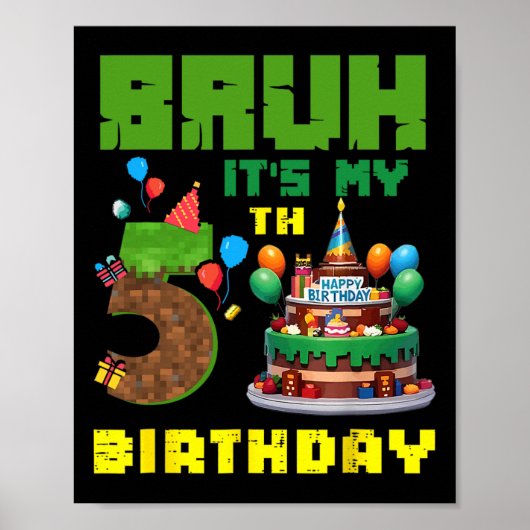 Poster Retro Bruh C'est mon gâteau pixel d'anniversaire 5 (Devant)