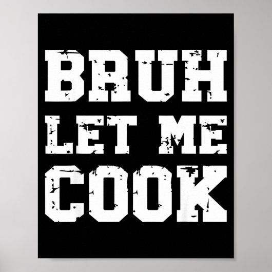 Poster Retro Bruh Let Me Cook Meme Funny Let Him Cook Ret (Devant)