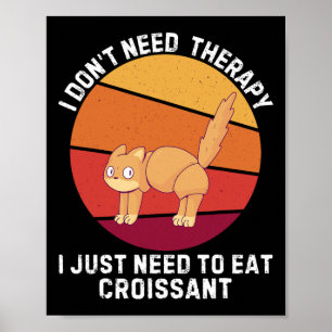 Poster Retro Cat I Don39t Besoin de thérapie Je dois just