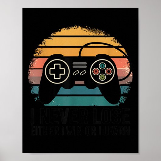 Poster Retro Gaming I Never Lose - Either I Win Or I Lear (Devant)