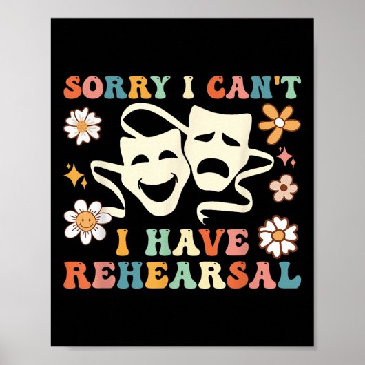 Poster Retro Groovy Sorry I Can't I Have Rehearsal (Devant)