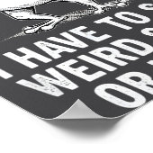 Poster Retro I Have To Say Weird Stuff Or I'll Die Funny  (Coin)