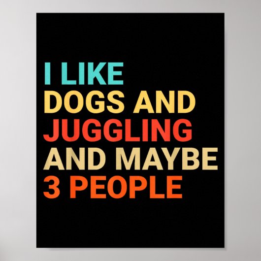 Poster Retro I Like Dogs And Juggling Lover Funny Juggler (Devant)