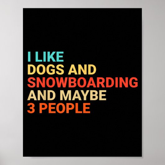Poster Retro I Like Dogs And Snowboarding Lover Funny Sno (Devant)