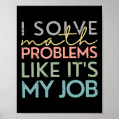 Poster Retro I Solve Math Problems Like It's My Job Back  (Devant)