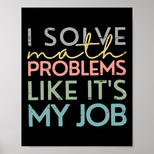 Poster Rétro Je Résous Des Problèmes De Maths Comme Si C' (Devant)
