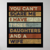 Poster Retro You Can't E Me I Have Three Daughters And A (Devant)