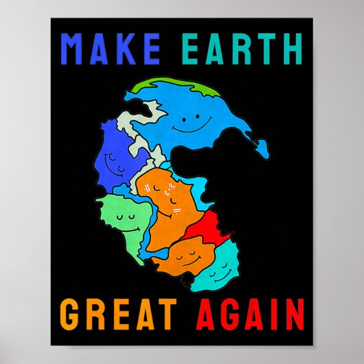 Poster Reunite Pangea Make Earth Great Again T Shirt (Devant)