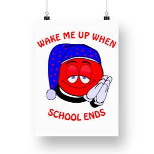 Poster Réveillez-moi quand l'école termine émoji drôle