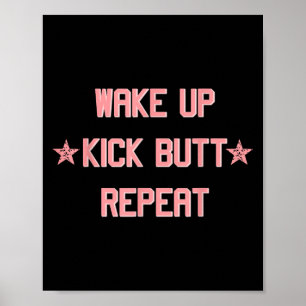 Poster Réveillez-vous, bottez les fesses, répétez, amusan