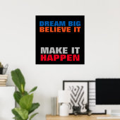 Poster Rêver Grande Croire Qu'Il Fera Se Produire Motivat (Bureau à domicile)