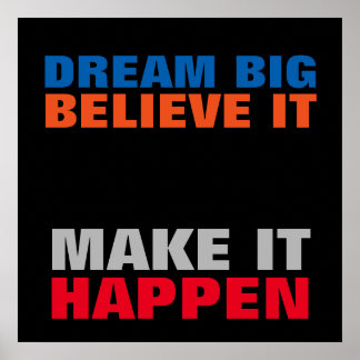 Poster Rêver Grande Croire Qu'Il Fera Se Produire Motivat