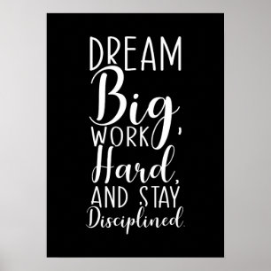 Poster Rêver Gros, Travailler dur, Rester Discipliné, Mot