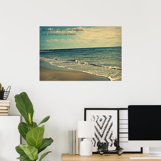 Poster Rêvez comme si vous vivez pour toujours... (Bureau à domicile)