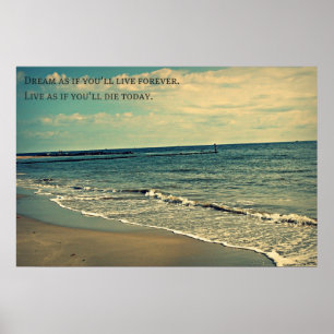 Poster Rêvez comme si vous vivrez pour toujours…