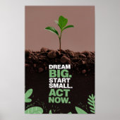 Poster Rêvez grand. Commence petit. Agir maintenant (Devant)