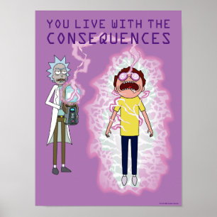 Poster RICK AND MORTY™   You Live With The Consequences