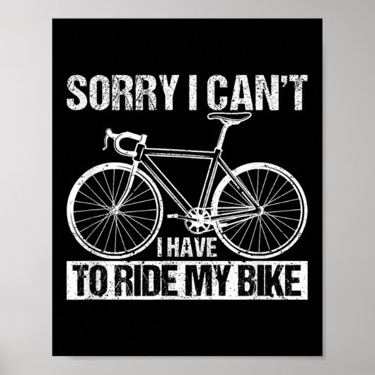 Poster Rider Funny Cycling Sorry I Can't I Have To Ride M (Devant)