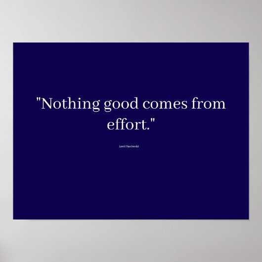 Poster "Rien de bon ne vient de l'effort." (Devant)