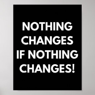 Poster Rien Ne Change Si Rien Ne Change Humour Conception
