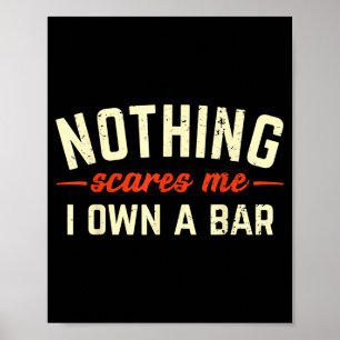 Poster Rien ne m'est plus cher, je possède un bar, cadeau