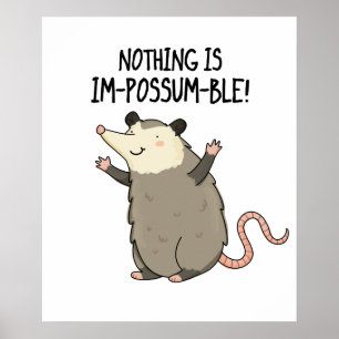 Poster Rien N'Est Im-possum-ble Funny Possum Pun