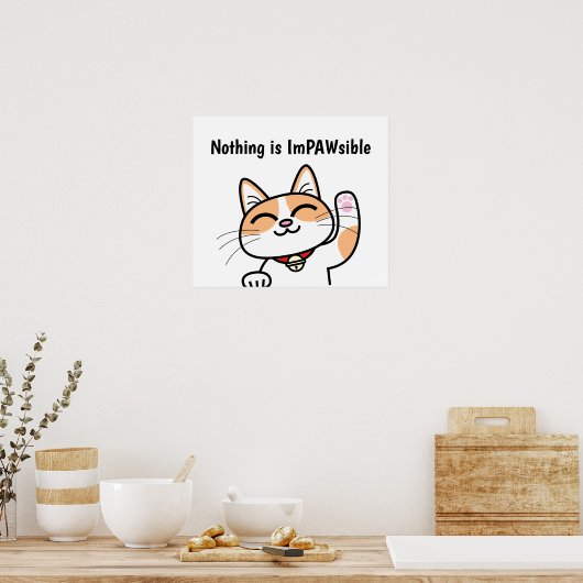 Poster Rien n'est ImPawsible Funny mignon Chat Slogan (Cuisine)