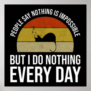 Poster Rien N'Est Impossible Mais Je Ne Fais Rien Tous Le