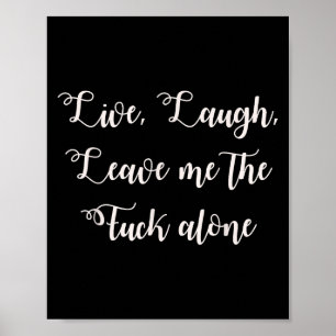 Poster Rire en direct Me laisser seul Funny Sarcastique E