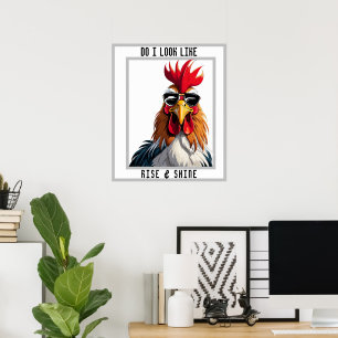Poster Rise & Shine, Drôle Rooster Sarcastique