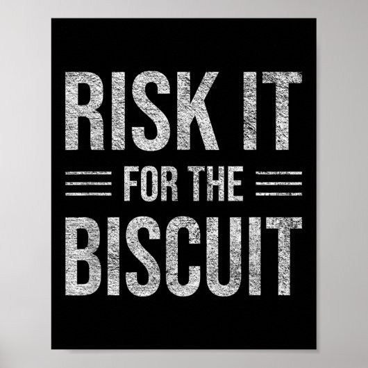 Poster Risk It For The Biscuit Motivation (Devant)