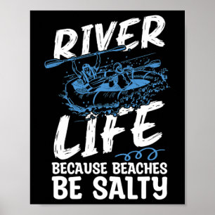 Poster River Life Parce Que Les Plages Être Canot Club Ka