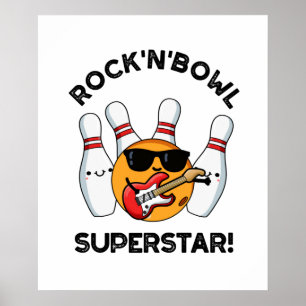 Poster Rock Et Bowl Superstar Funny Bowling Pun