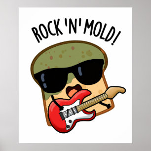 Poster Rock n Moisissure Funny Pun de pain