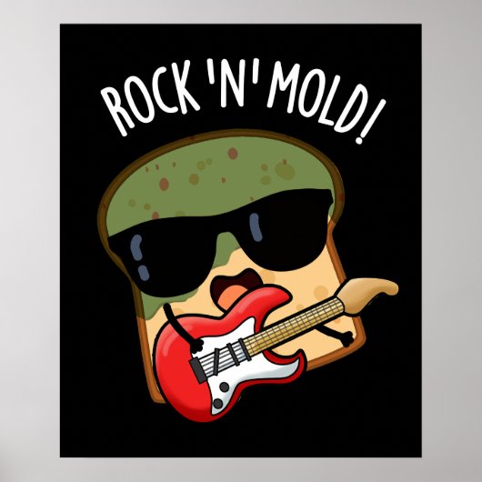Poster Rock n Moisissure Funny Pun de pain Dark BG (Devant)