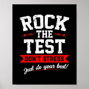 Poster Rock The Test Dont Stress Just Do Your Best Test