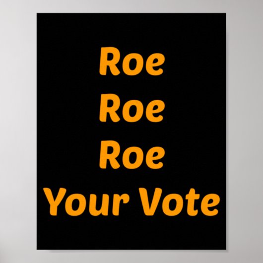 Poster Roe Roe Roe Votre Vote (Devant)