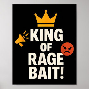 Poster Roi de l'appât de rage Mème drôle d'internet Citat