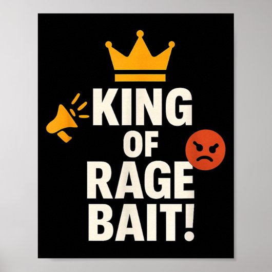 Poster Roi de l'appât de rage Mème drôle d'internet Citat (Devant)