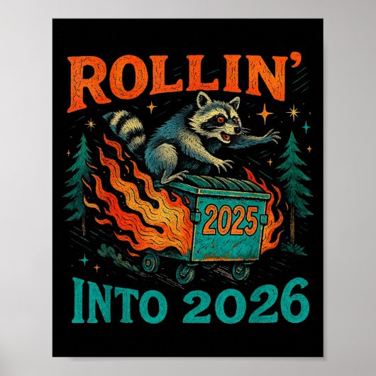 Poster Rollin’ Into 2026 Funny Raccoon Dumpster Fire  (Devant)