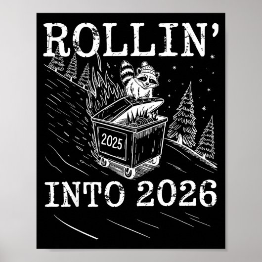 Poster Rollin’ Into 2026 Raccoon Dumpster Fire New Year M (Devant)