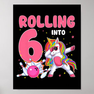 Poster Rolling In 6 6th Birthday Unicorn Bowling 6 Year