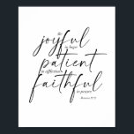 Poster Romains 12:12<br><div class="desc">Soyez Joyeux Dans L'Espoir Patient Dans L'Affliction Fidèle Dans La Prière. -Romans 12:12 Double Police</div>