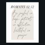 Poster Romains 12:12 Arc Beige Boho Minimal<br><div class="desc">Soyez joyeux dans l'espoir,  patient dans l'affliction,  fidèle dans la prière -Romains 12:12 Minimal Boho Arc Beige Script</div>