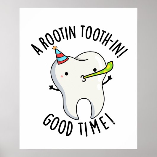 Poster Rootin Toothin Bon Temps Amusant Dental Tooth Pun (Devant)