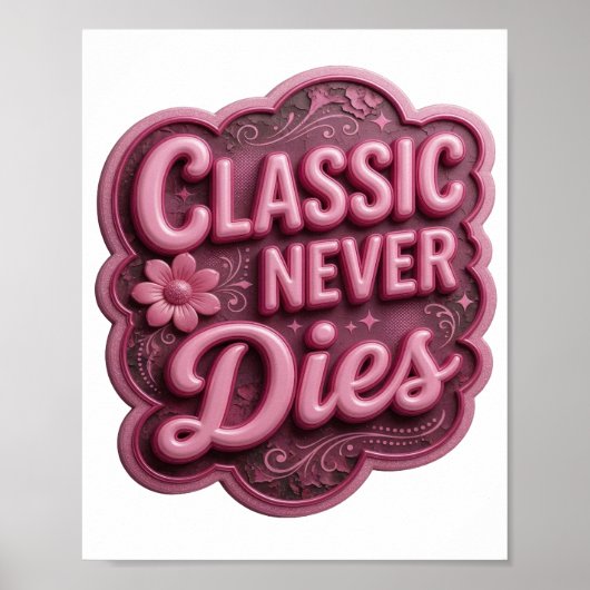 Poster Rose chic CLASSIQUE NE MEURT JAMAIS (Devant)