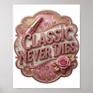Poster Rose chic CLASSIQUE NE MEURT JAMAIS v2