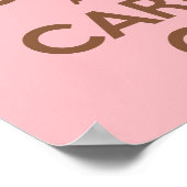 Poster Rose et Brown Gardez le calme et continuer (Coin)