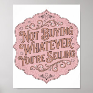 Poster Rose frappant NE ACHETE PAS CE QUE VOUS Vendez